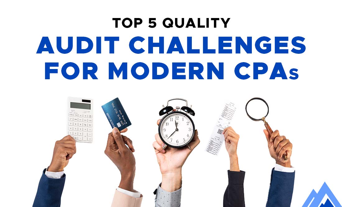 Top 5 Quality Audit Challenges for Modern CPAs