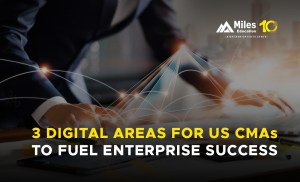 3 Digital areas for US CMAs to fuel enterprise success