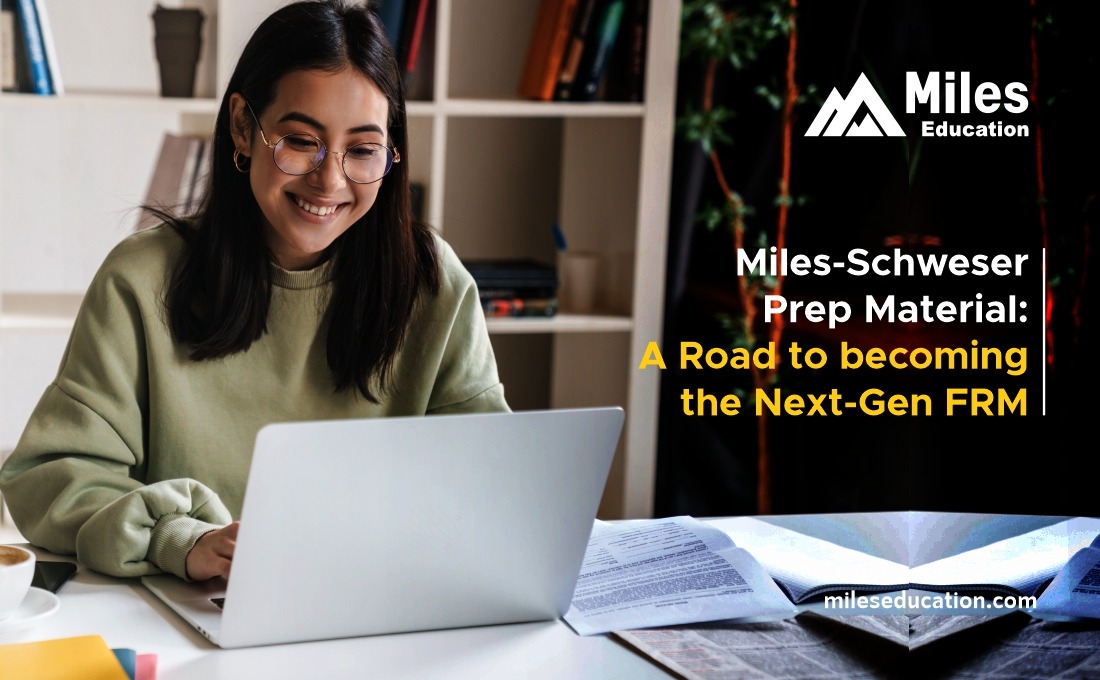 Miles-Schweser Prep Material: A Road to becoming the Next-Gen FRM