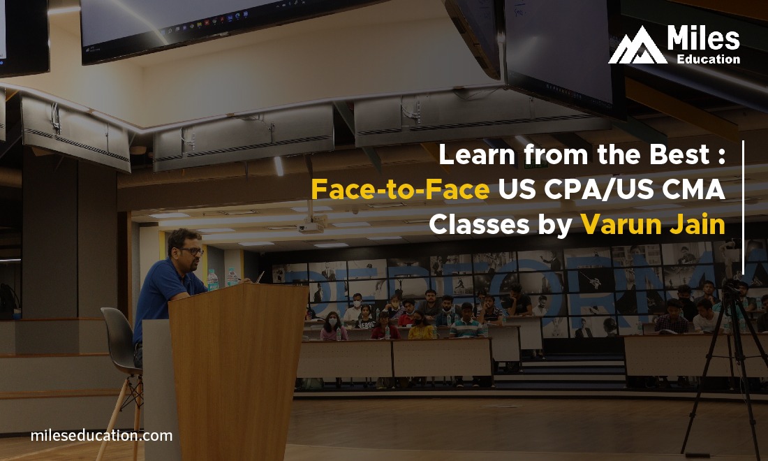 Learn from the Best: Face-to-Face US CPA/US CMA Classes by Varun Jain
