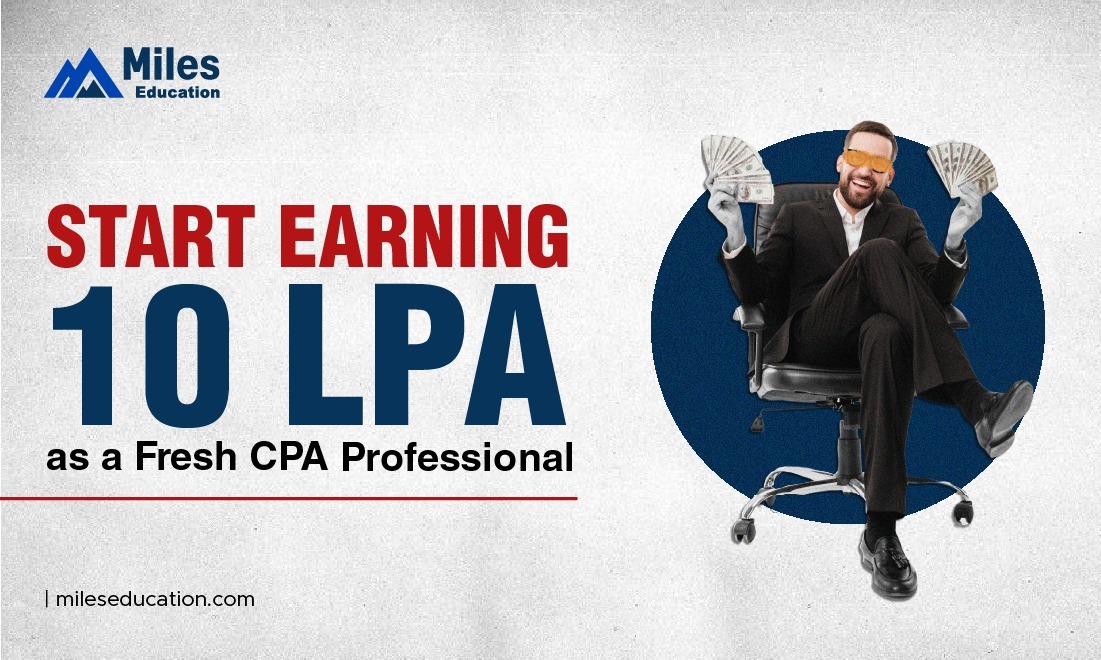 Start earning 10 LPA as a Fresh CPA Professional