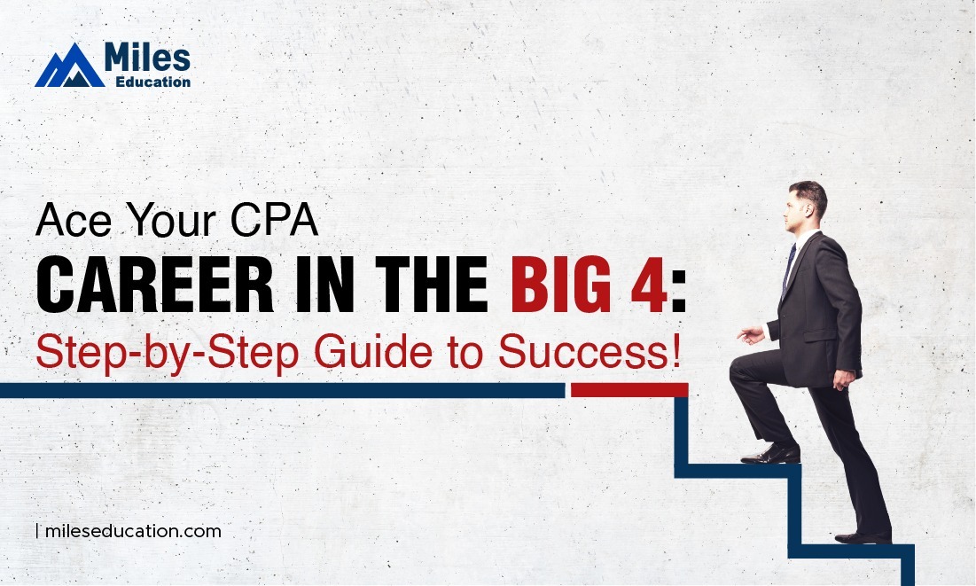 Ace Your CPA Career in the Big 4: Step-by-Step Guide to Success