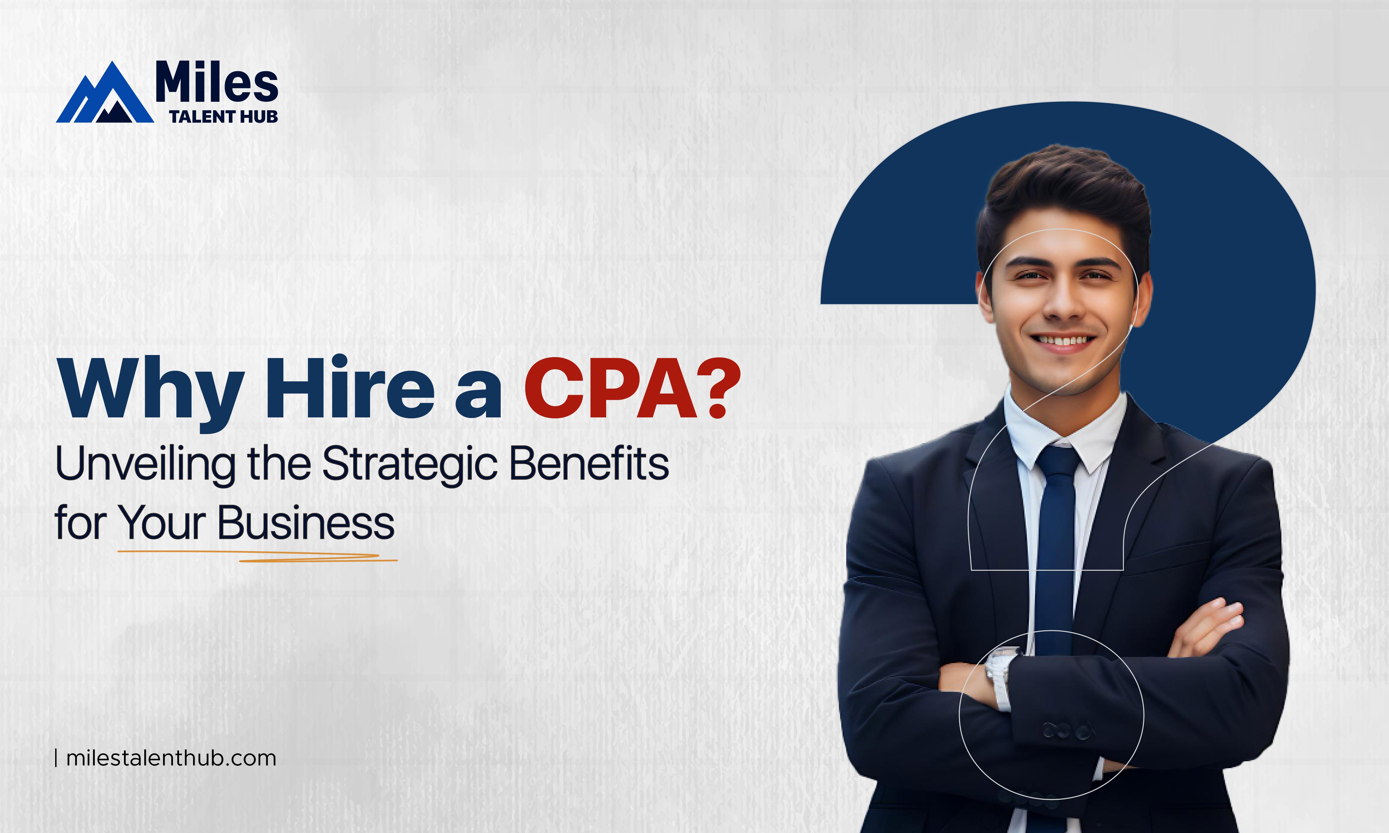 Why Hire a CPA? Unveiling the Strategic Benefits for Your Business
